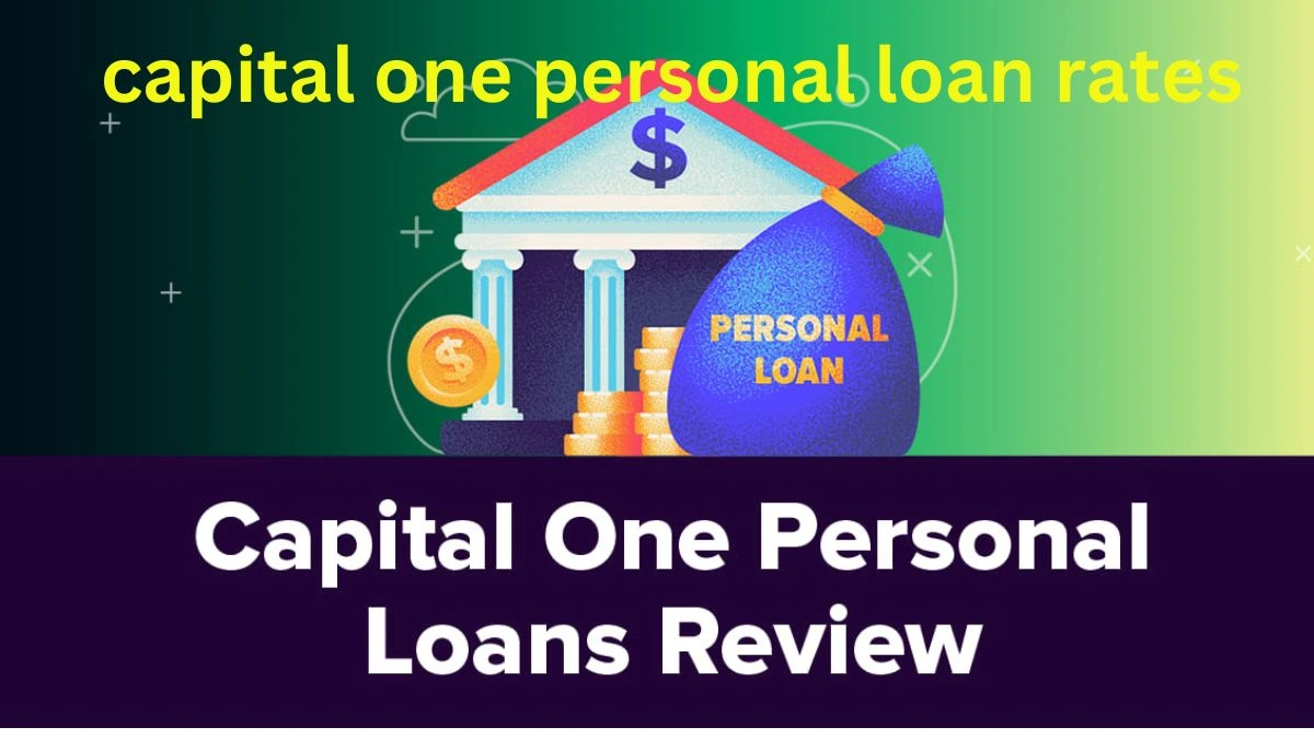 Capital One Personal Loan Rates 2025 | How To Get Free Capital One Personal Loan Online